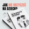 JAK NIE ODPALAĆ SIĘ PRZY DZIECKU - obrazek 2